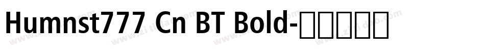 Humnst777 Cn BT Bold字体转换